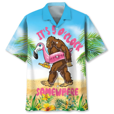 It's 5 O'clock Somewhere Bigfoot Hawaiian Shirt