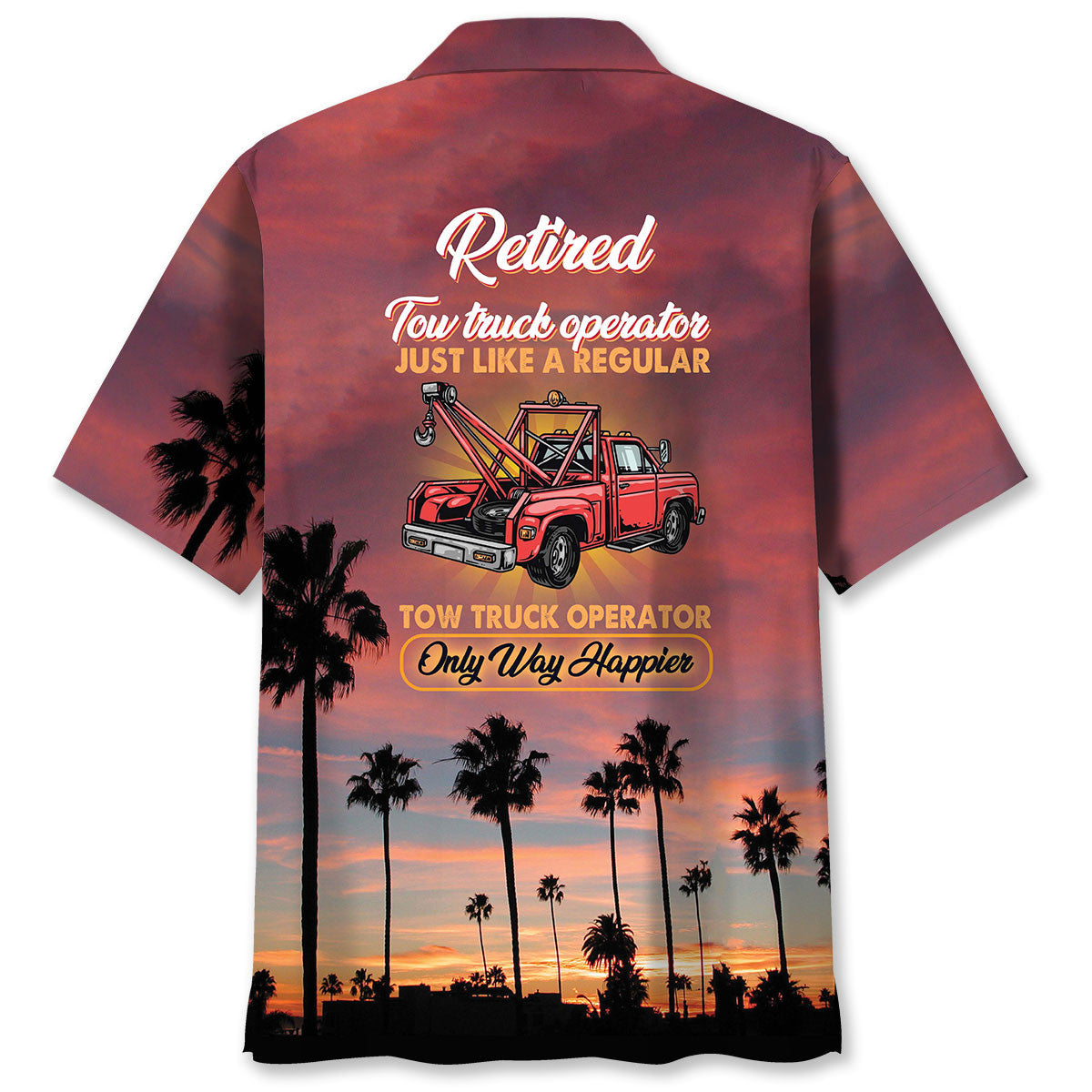 Tow Truck Operator Retirement Hawaiian Shirt