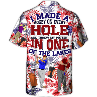 Golf I Made a Bogey Hole in One Funny Golf Funny Quotes Lover Golf - Hawaiian Shirt