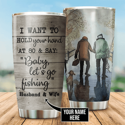 Fishing Couple I Want To Hold Your Hand Personalized - Tumbler - Owls Matrix LTD