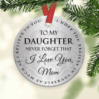 Family To My Daughter Never Forget That I Love You - Circle Ornament - Owls Matrix LTD