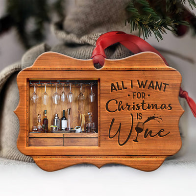 Wine All I Want For Christmas Style - Horizontal Ornament - Owls Matrix LTD