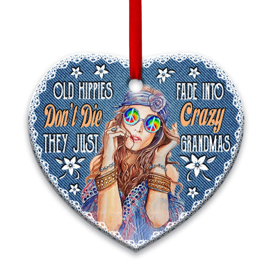Hippie Old Hippies Dont Die They Just Fade Into Crazy Grandmas - Heart Ornament - Owls Matrix LTD
