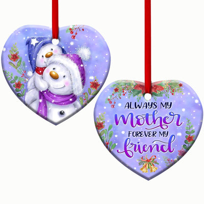 Snowman Always My Mother Forever My Friend - Heart Ornament - Owls Matrix LTD