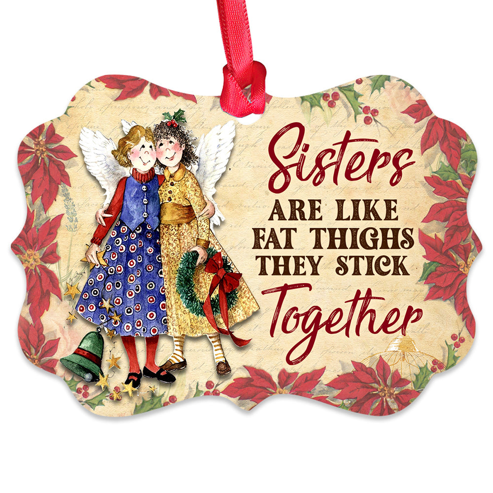 Family Sister Angel Sisters Are Like Fat Thighs Stick Together - Horizontal Ornament - Owls Matrix LTD
