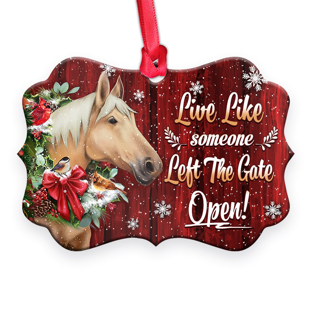 Pack 1 Horse Christmas Live Like Someone Left The Gate Open - Horizontal Ornament - Owls Matrix LTD