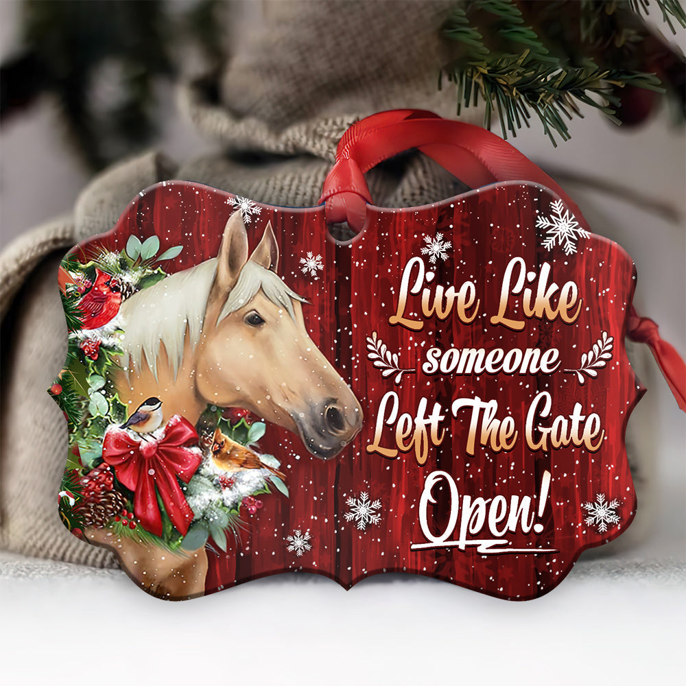 Horse Christmas Live Like Someone Left The Gate Open - Horizontal Ornament - Owls Matrix LTD
