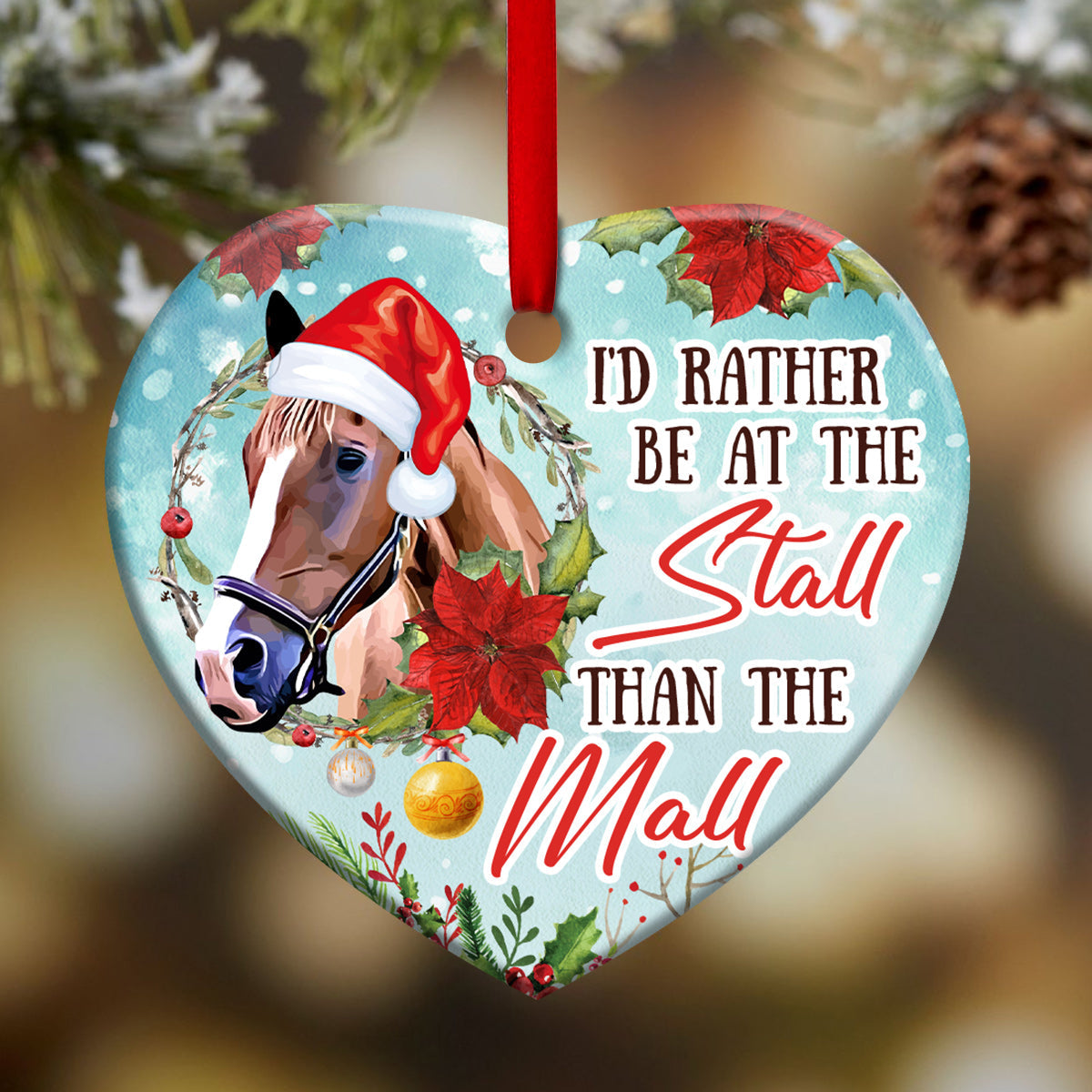 Horse I'd Rather Be At The Stall Than The Mall - Heart Ornament - Owls Matrix LTD