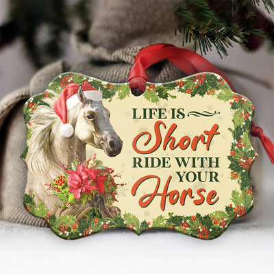 Horse Life Is Short Ride With Your Horse - Horizontal Ornament - Owls Matrix LTD