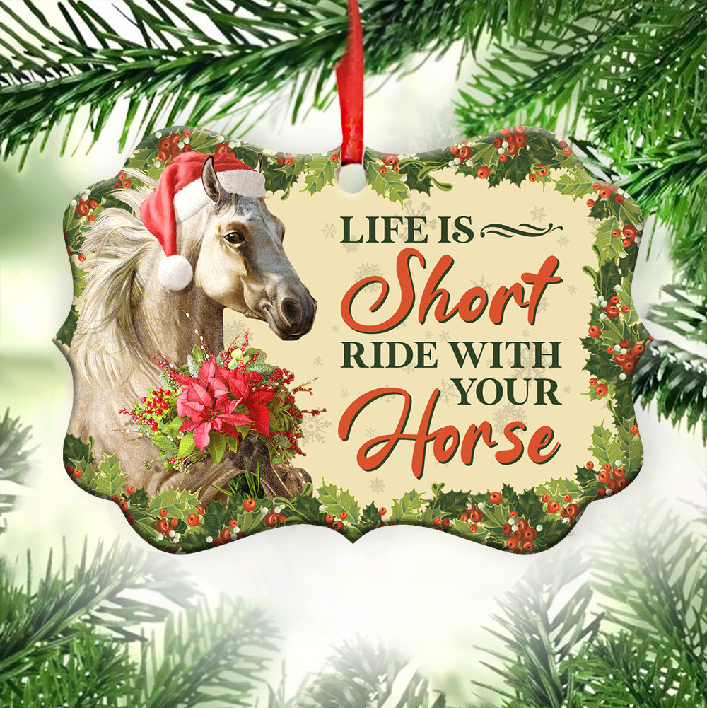 Horse Life Is Short Ride With Your Horse - Horizontal Ornament - Owls Matrix LTD