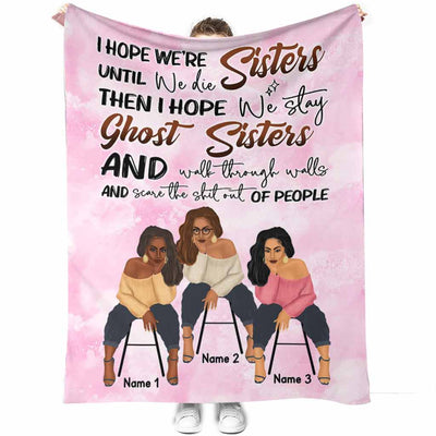 50" x 60" Family Sisters I Hope We're Sisters Personalized - Flannel Blanket - Owls Matrix LTD