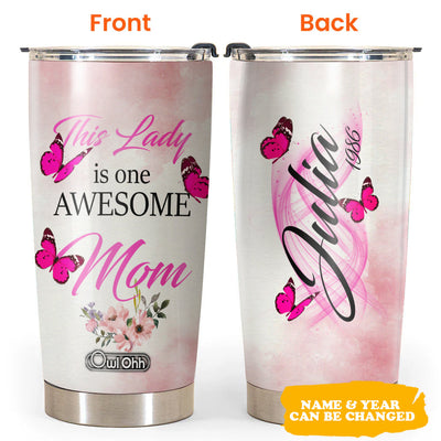 20OZ Butterfly This Is One Awesome Mom Personalized - Tumbler - Owls Matrix LTD