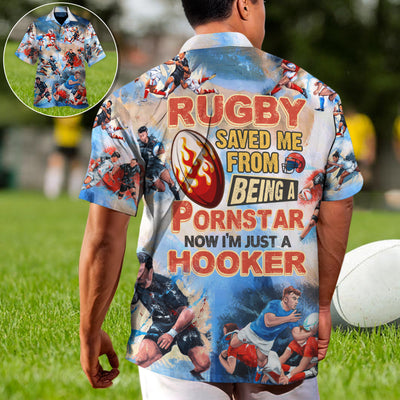 Rugby Saved Me From Being a Pornstar Funny Rugby Quote Gift Colorful - Hawaiian Shirt