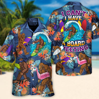 Surfing Funny Bigfoot I Can't I Have A Board Meeting Lover Surfing - Hawaiian Shirt