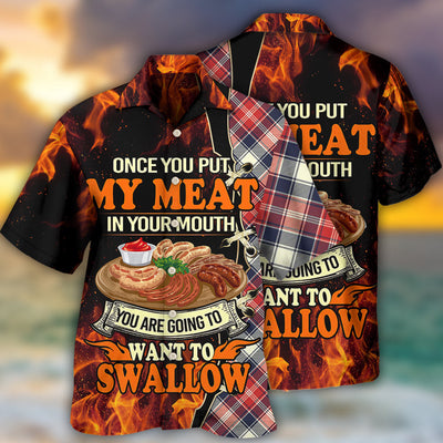 Food Barbecue Grill Once You Put My Meat In Your Mouth - Hawaiian Shirt - Owls Matrix LTD