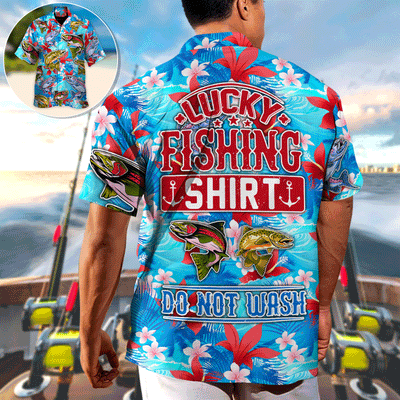 Fishing Hunting Lucky Fishing Shirt Do Not Wash Tropical Vibe - Hawaiian Shirt