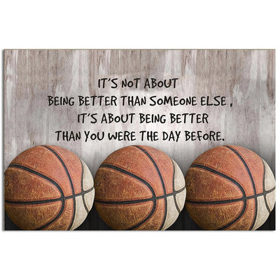 12x18 Inch Basketball It's Not About Being Better Than Someone Else Better - Horizontal Poster - Owls Matrix LTD