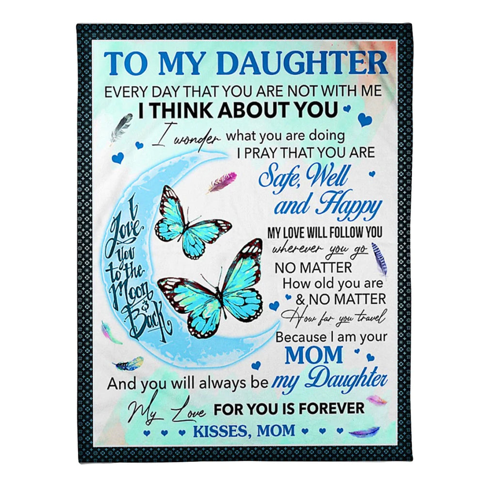 50" x 60" Butterfly My Gift To Daughter Every Day That You're Not With Me - Flannel Blanket - Owls Matrix LTD