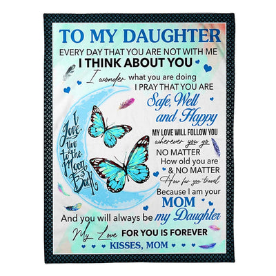 50" x 60" Butterfly My Gift To Daughter Every Day That You're Not With Me - Flannel Blanket - Owls Matrix LTD
