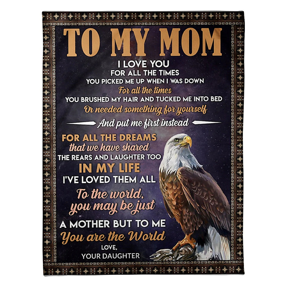 50" x 60" Eagle To My Loving Mom You Are The World - Flannel Blanket - Owls Matrix LTD