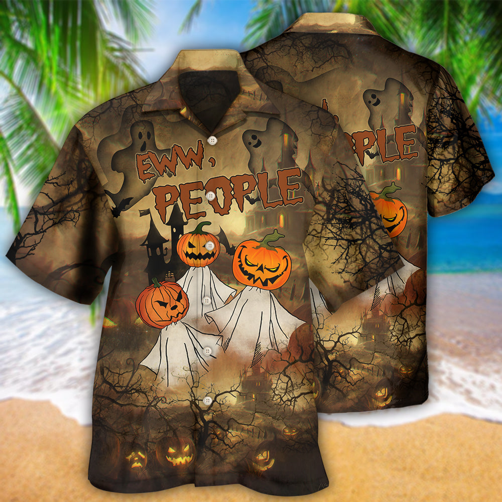 Halloween Eww People Pumpkin Ghost Halloween - Hawaiian Shirt - Owls Matrix LTD