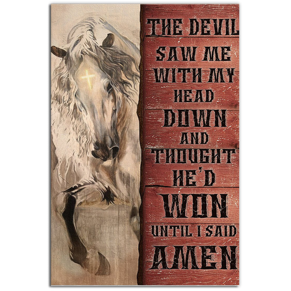 12x18 Inch Horse The Devil Saw Me With My Head Down - Vertical Poster - Owls Matrix LTD
