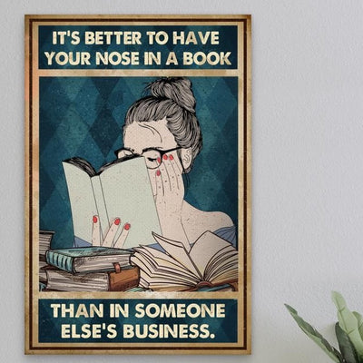 Book It's Better To Have Your Nose In A Book Than In Someone Else's Business - Vertical Poster - Owls Matrix LTD