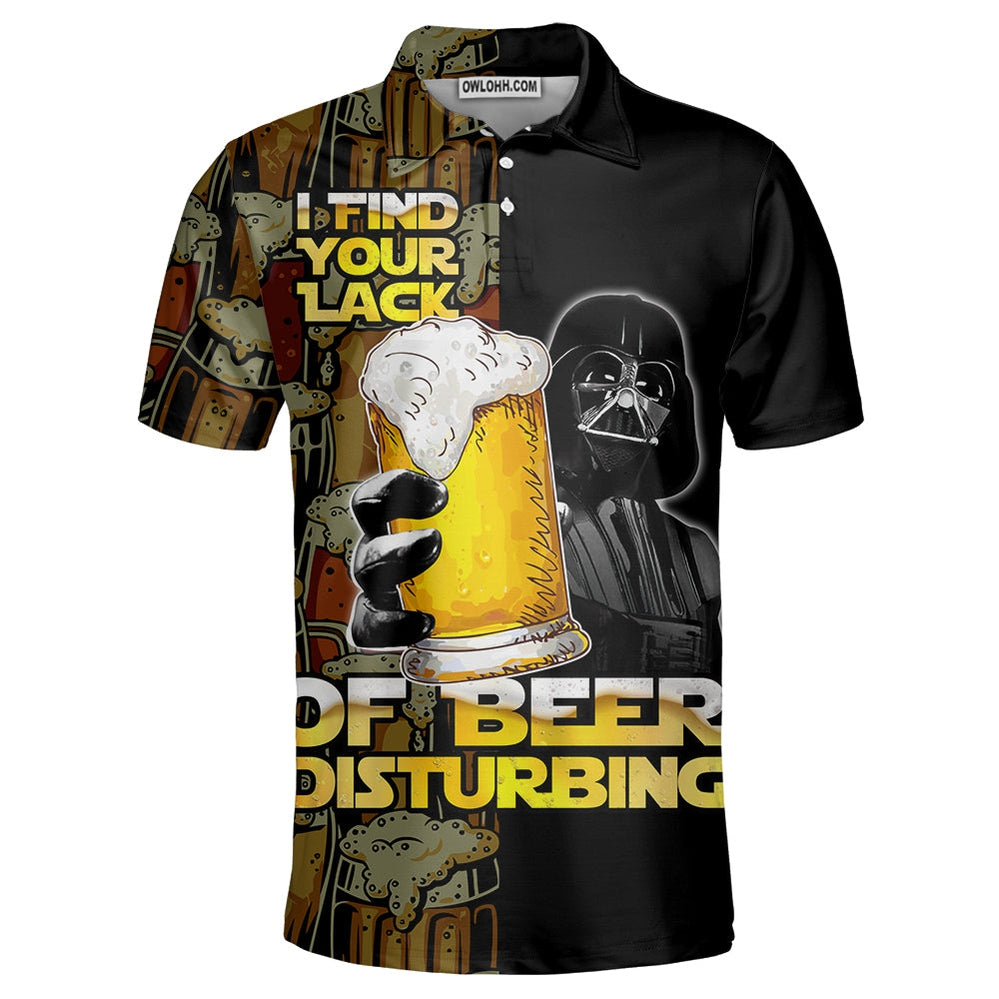 SW Darth Vader I Find Your Lack Of Beer Disturbing - Polo Shirt