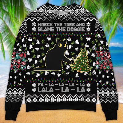 Black Cat Wreck The Tree And Blame The Doggie Merry Christmas La La - Sweater - Ugly Christmas Sweaters - Owls Matrix LTD