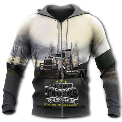 Zip Hoodie / S Truck Without You Could Be Homeless In The Road - Hoodie - Owls Matrix LTD
