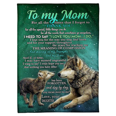 50" x 60" Wolf I Loved You My Whole Life Mother - Flannel Blanket - Owls Matrix LTD