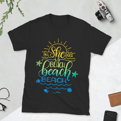 Beach All She Does Is Beach. Beach. Beach MDAY3005007Y Dark Classic T Shirt