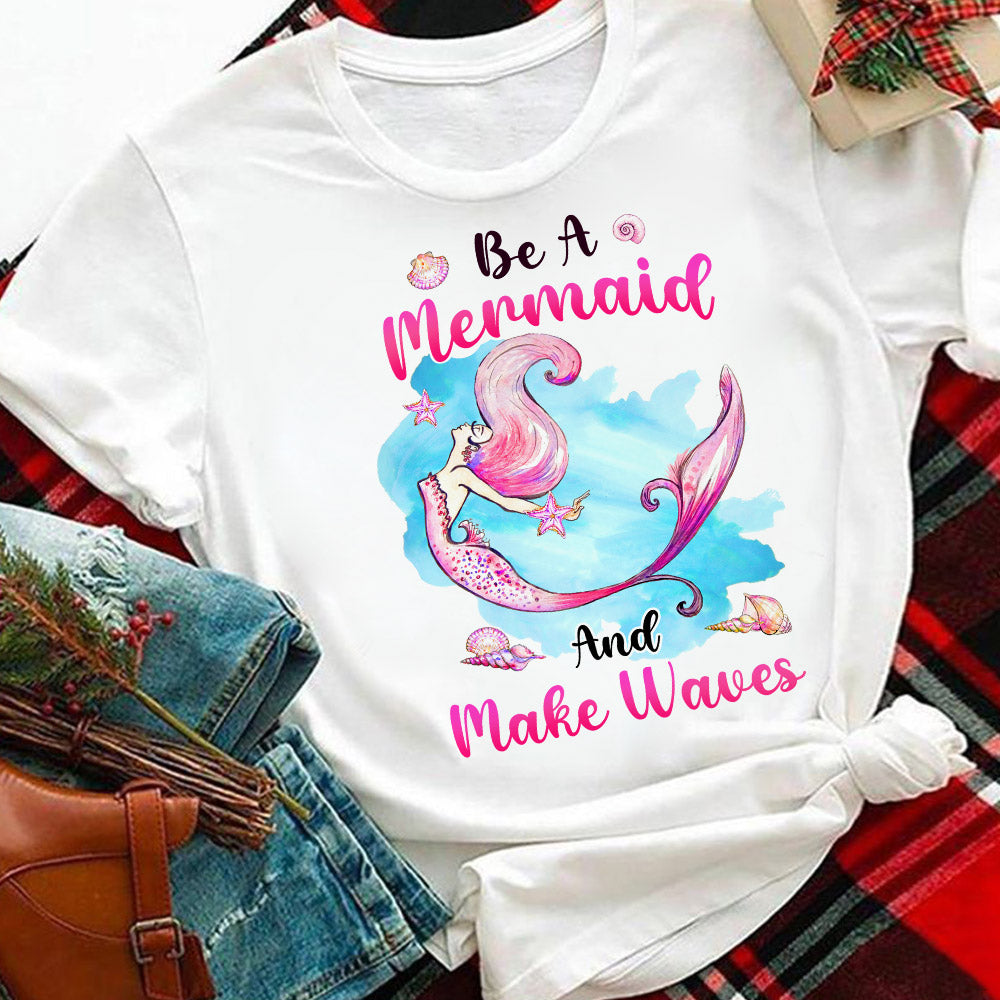 Beach Mermaid Be A Mermaid And Make Waves MDAY3005005Y Light Classic T Shirt