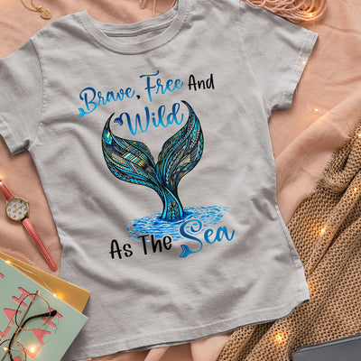 Beach Mermaid Brave Free And Wild As The Sea MDAY3005003Y Light Classic T Shirt