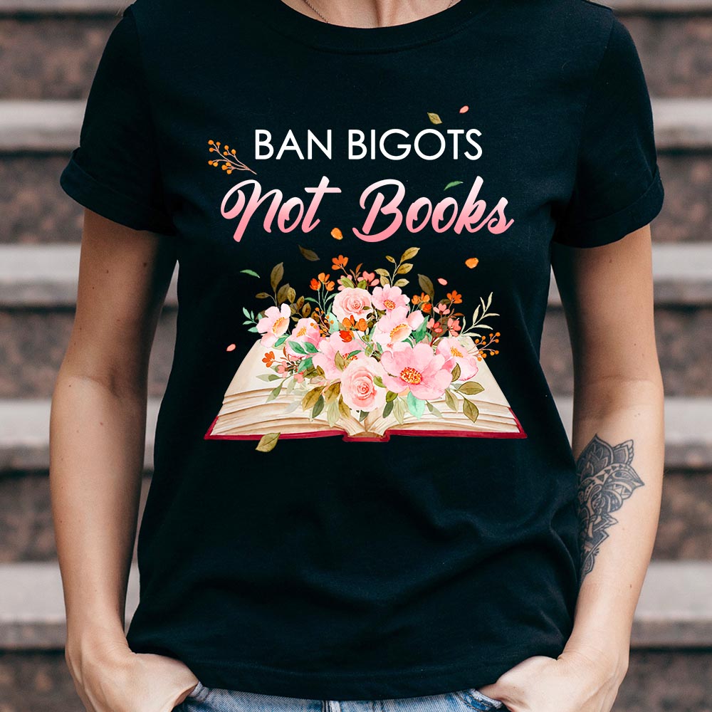 Book Ban Bigots Not Books NNRZ1304001Y Dark Classic T Shirt