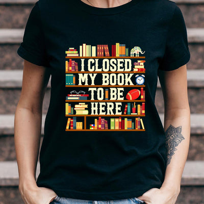 Book I Closed My Book To Be Here NNRZ1204005Y Dark Classic T Shirt