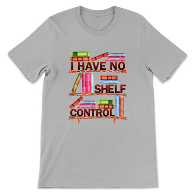 Book I Have No Shelf Control NNRZ1204018Y Light Classic T Shirt