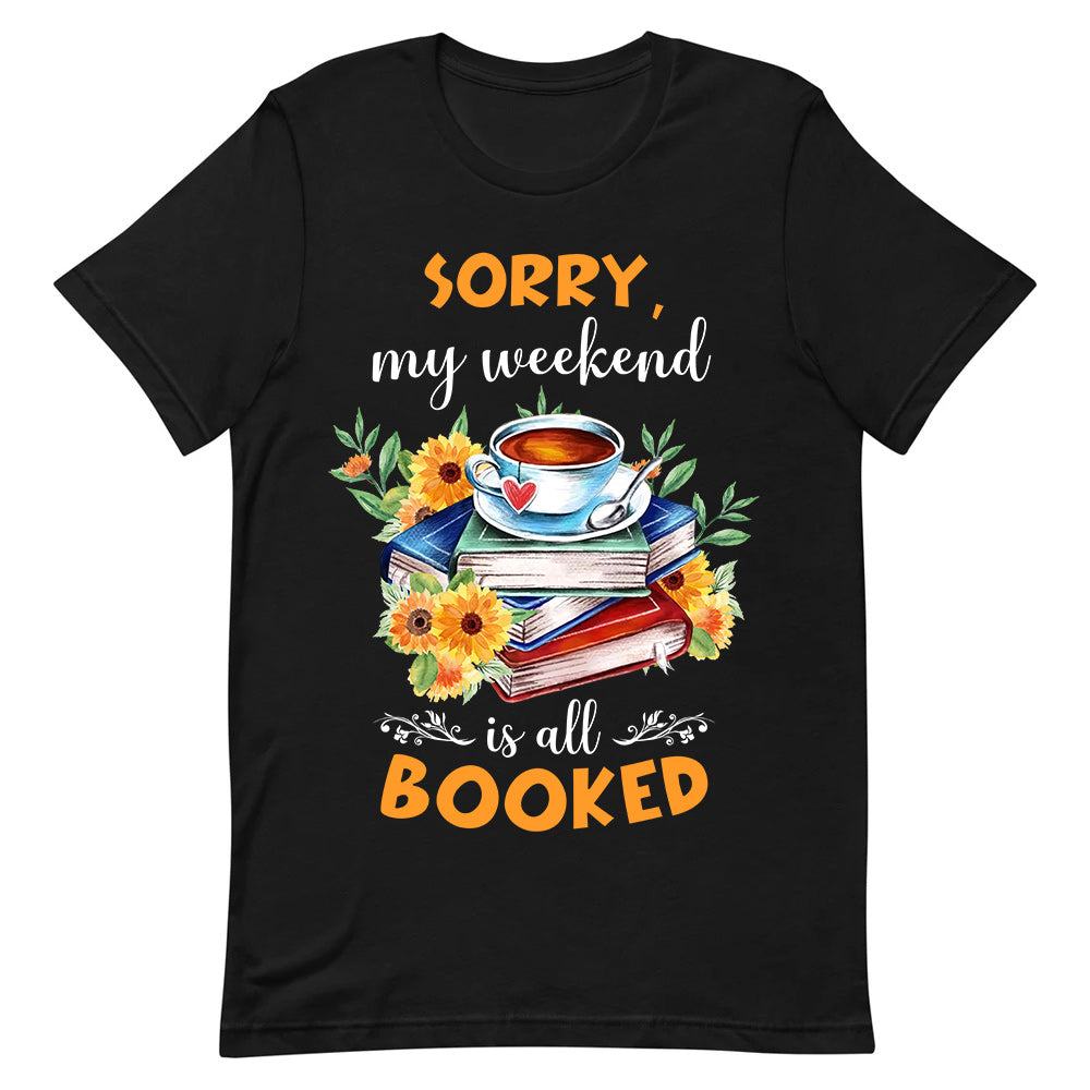 Book Sorry My Weekend Is All Booked HARZ1204013Y Dark Classic T Shirt