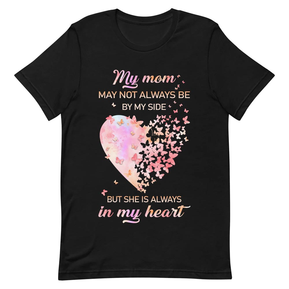 Butterfly Mom Is Always In My Heart NNRZ2403007Y Dark Classic T Shirt