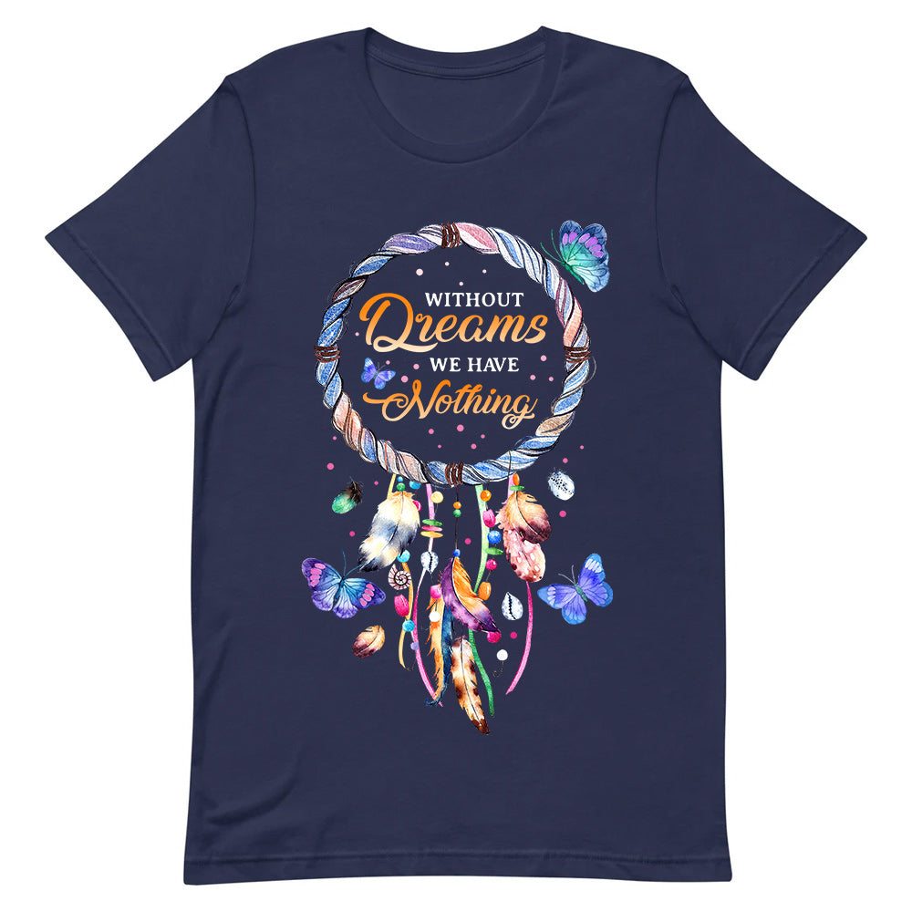 Butterfly Without Dreams We Have Nothing BGRZ2303007Y Dark Classic T Shirt