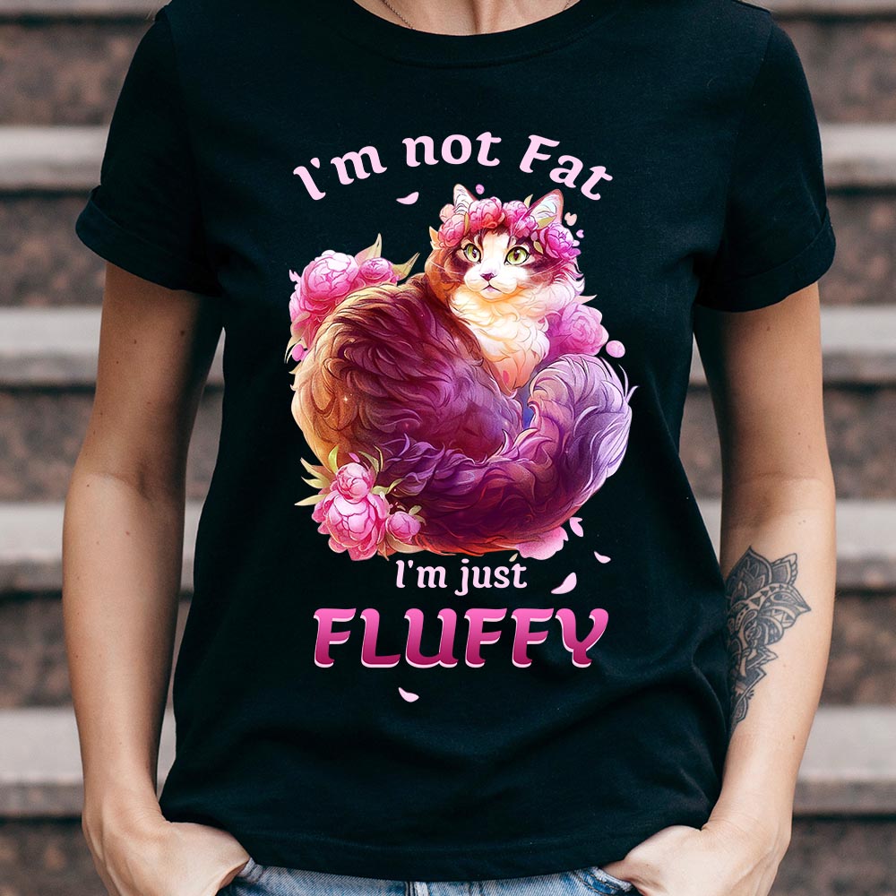 Cat Flower I Am Not Fat I Am Just Fluffy NNRZ0703011Y Dark Classic T Shirt