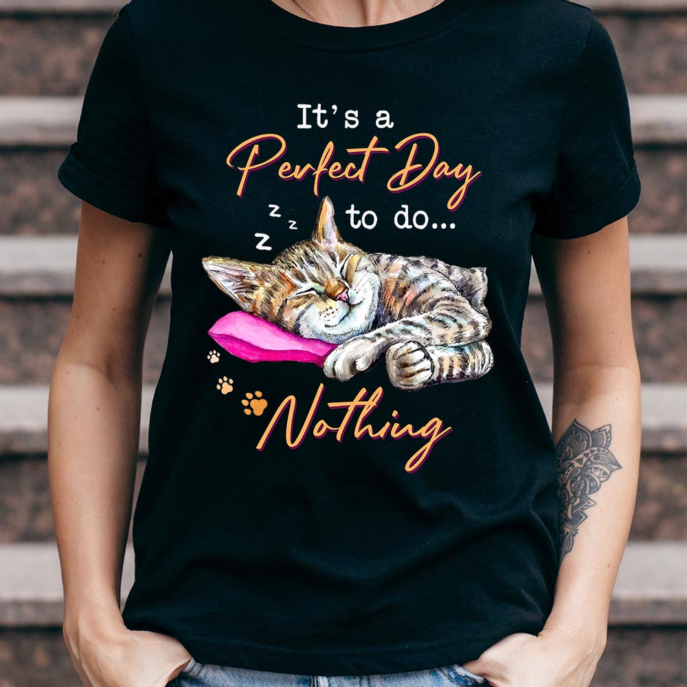 Cat Perfect Day To Do Nothing Lazy Cat NNRZ0903017Y Dark Classic T Shirt