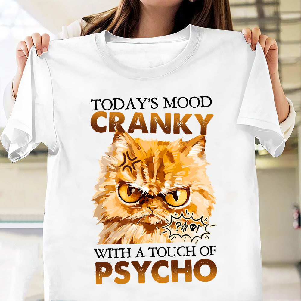 Cat Today Mood Cranky With A Touch Of Psycho BGRZ1003011Y Light Classic T Shirt