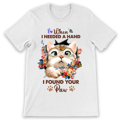 Cat When I Needed A Hand I Found Your Paw HARZ1003015Y Light Classic T Shirt