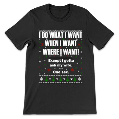 Christmas Gift For Husband I Do What I Want TGRZ2208007Y Dark Classic T Shirt