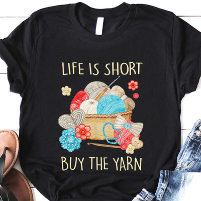 Crochet Life Is Short Buy The Yarn MHRZ1106005Y Dark Classic T Shirt