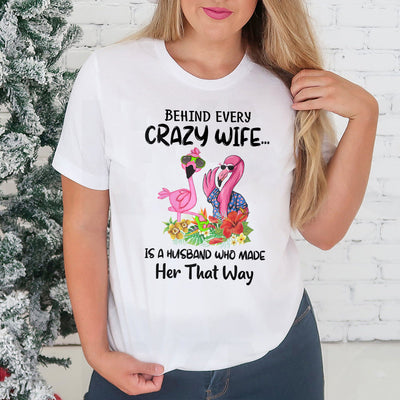 Flamingo Behind Every Crazy Wife BGRZ1611048Z Light Classic T Shirt