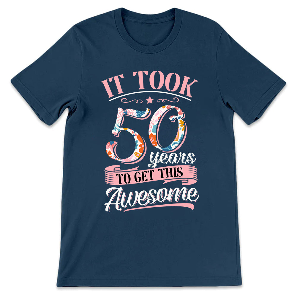Mom It Took 50 Years To Get This Awesome NQAY1407001Y Dark Classic T Shirt