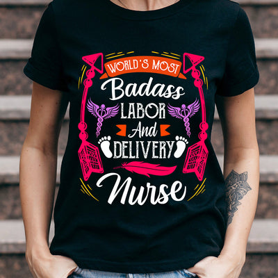 Nurse Worlds Most Badass Labor And Delivery Nurse DNGB2706007Y Dark Classic T Shirt