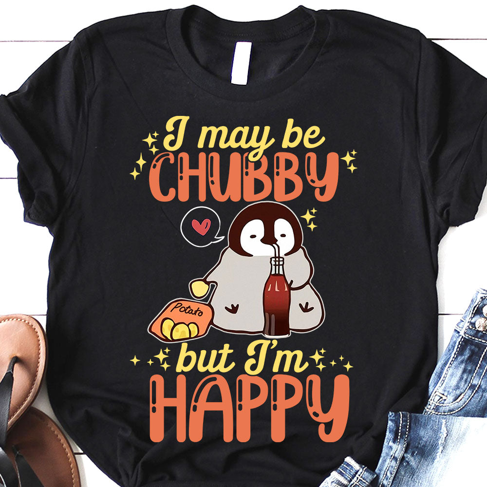 Penguin I May be Chubby But I Am Happy TNLZ2504016Y Dark Classic T Shirt